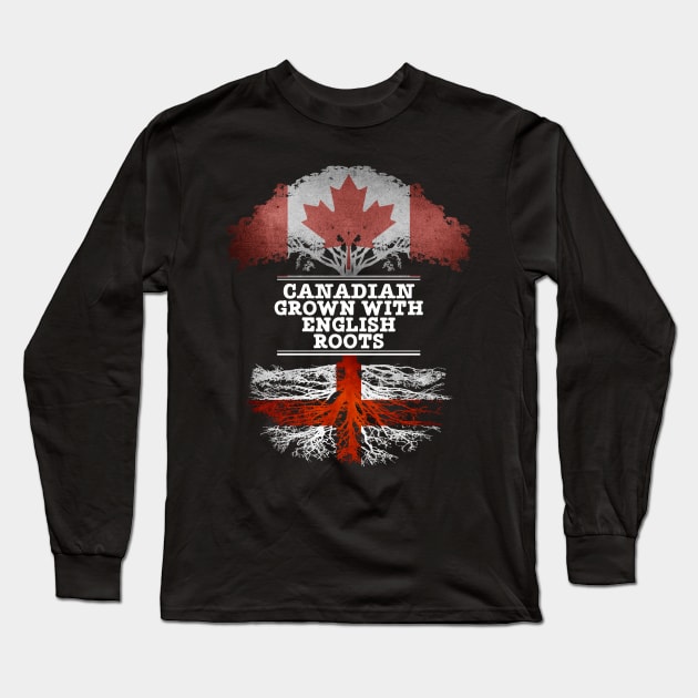 Canadian Grown With English Roots - Gift for English With Roots From England Long Sleeve T-Shirt by Country Flags